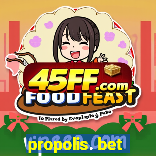 propolis. bet